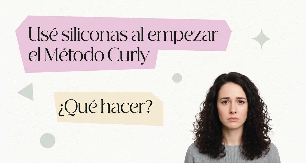 Error con siliconas en método curly: cómo recuperarse | Bönpello