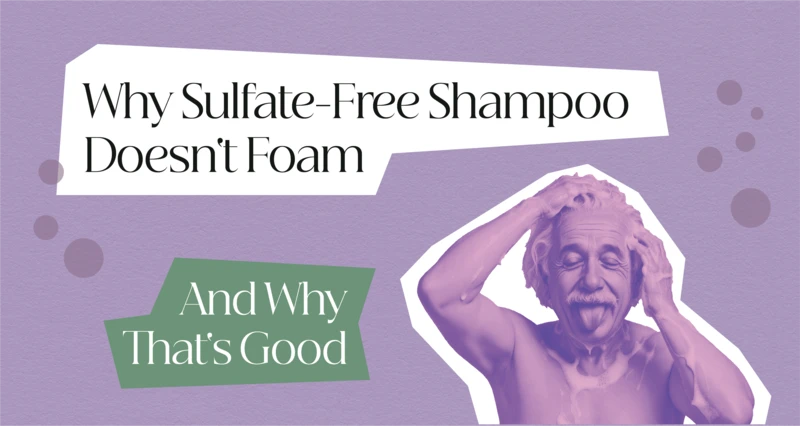 Why Sulfate-Free Shampoo Doesn't Foam