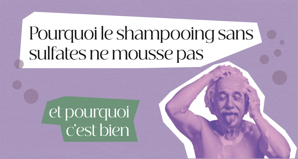 Pourquoi le shampooing sans sulfates ne mousse pas