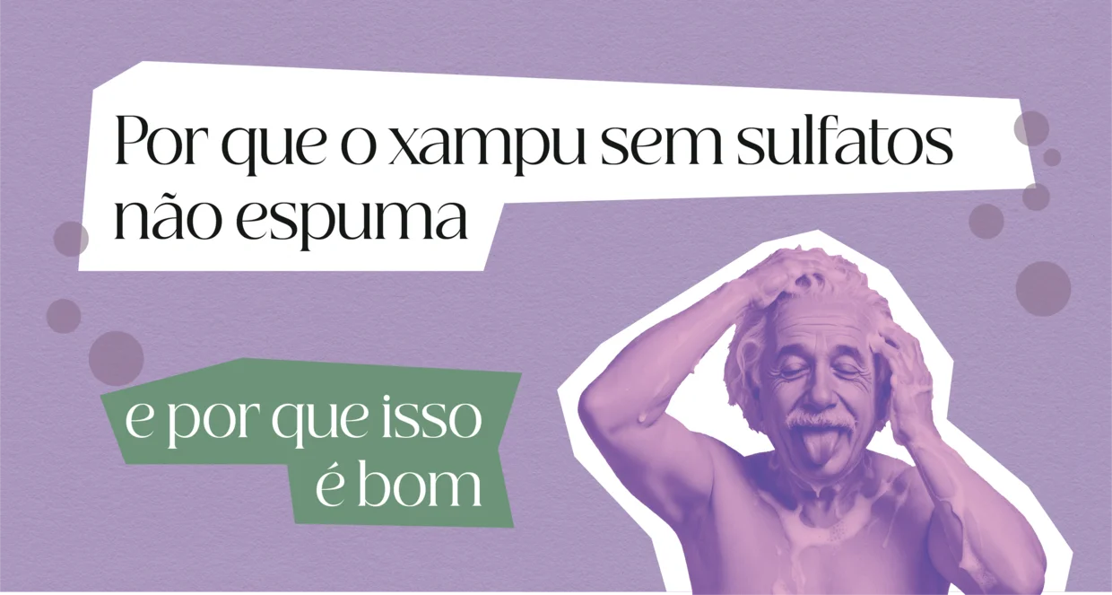 Por que o xampu sem sulfatos não espuma